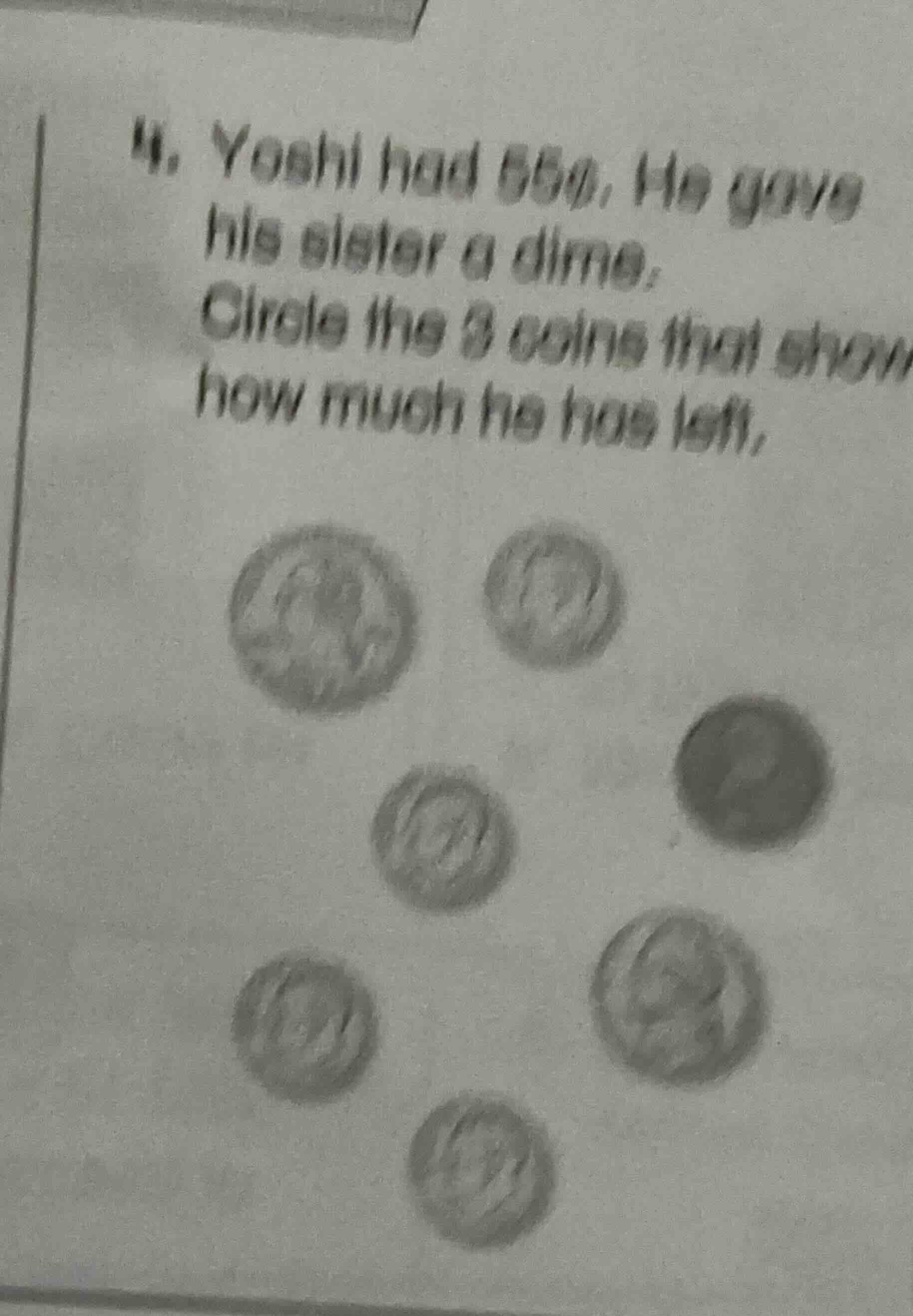 4. yoshi had 65¢. he gave his sister a dime. circle the 3 coins that sh…
