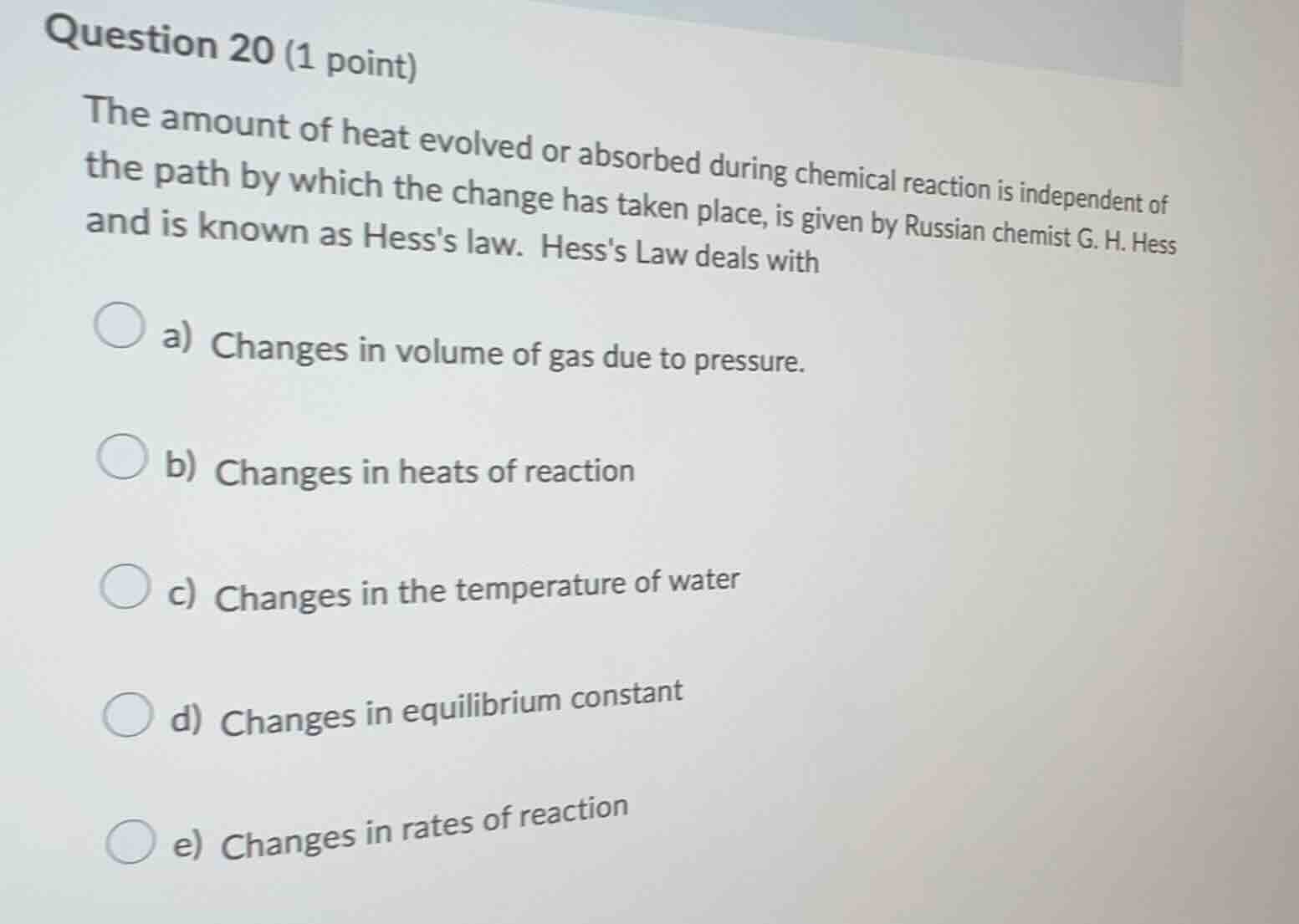question 20 (1 point) the amount of heat evolved or absorbed during che…
