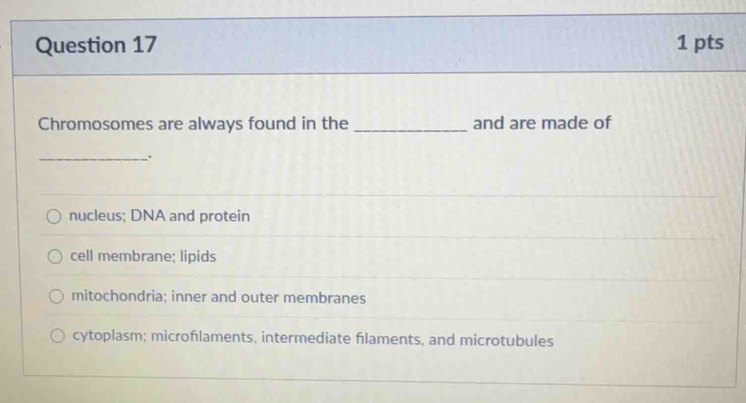 question 17 1 pts chromosomes are always found in the __________ and ar…