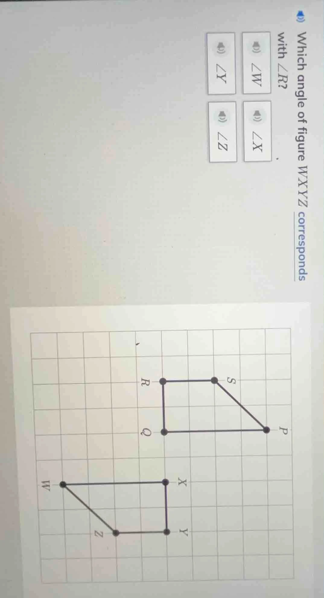 which angle of figure wxyz corresponds with ∠r? ∠w ∠x ∠y ∠z