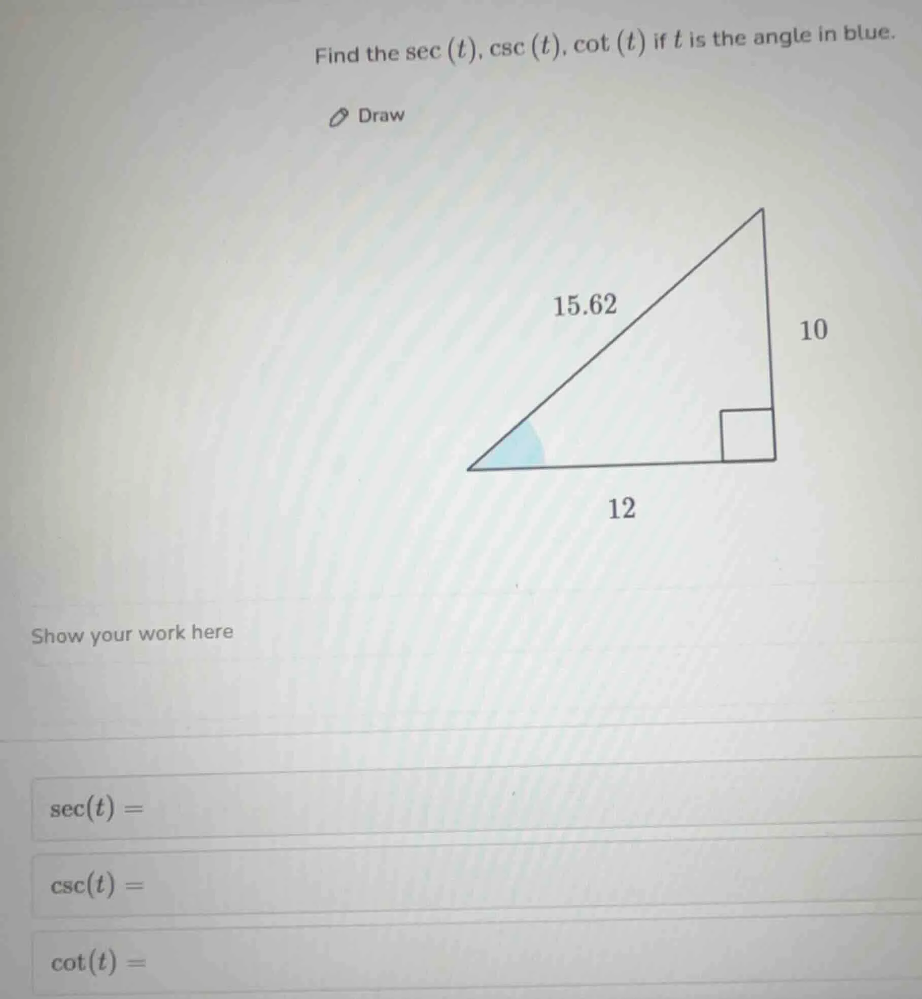 find the \\(\\sec(t)\\), \\(\\csc(t)\\), \\(\\cot(t)\\) if \\(t\\) is t…