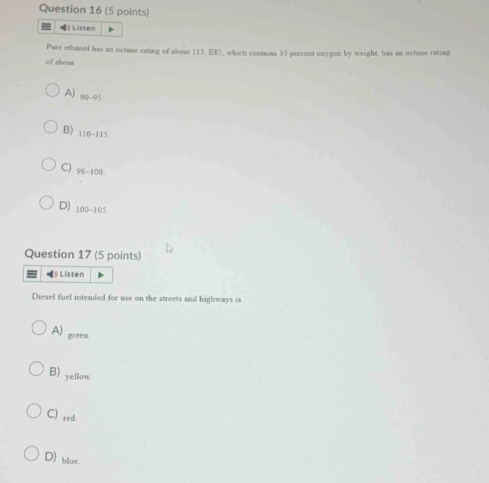 question 16 (5 points) pure ethanol has an octane rating of about 113. …