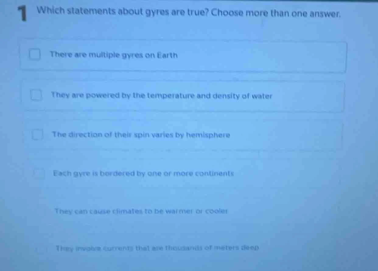 1 which statements about gyres are true? choose more than one answer. t…