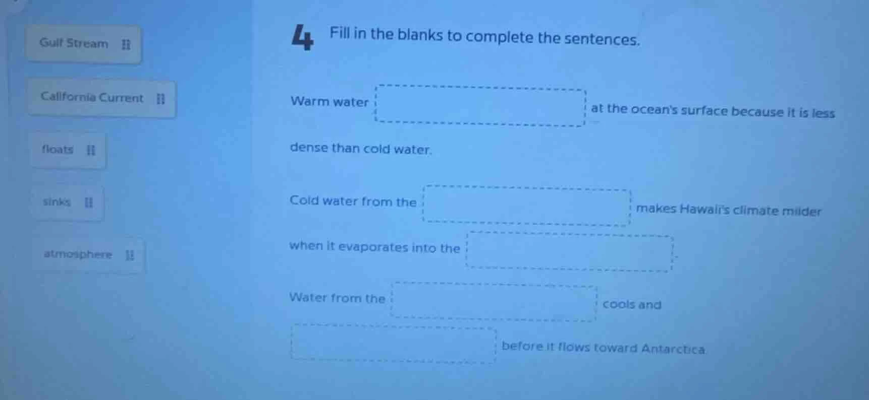 4 fill in the blanks to complete the sentences. warm water at the ocean…