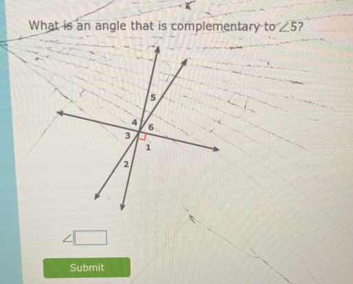 what is an angle that is complementary to ∠5? ∠\\boxed{} submit