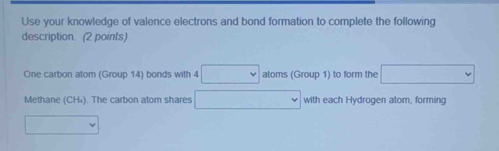 use your knowledge of valence electrons and bond formation to complete …
