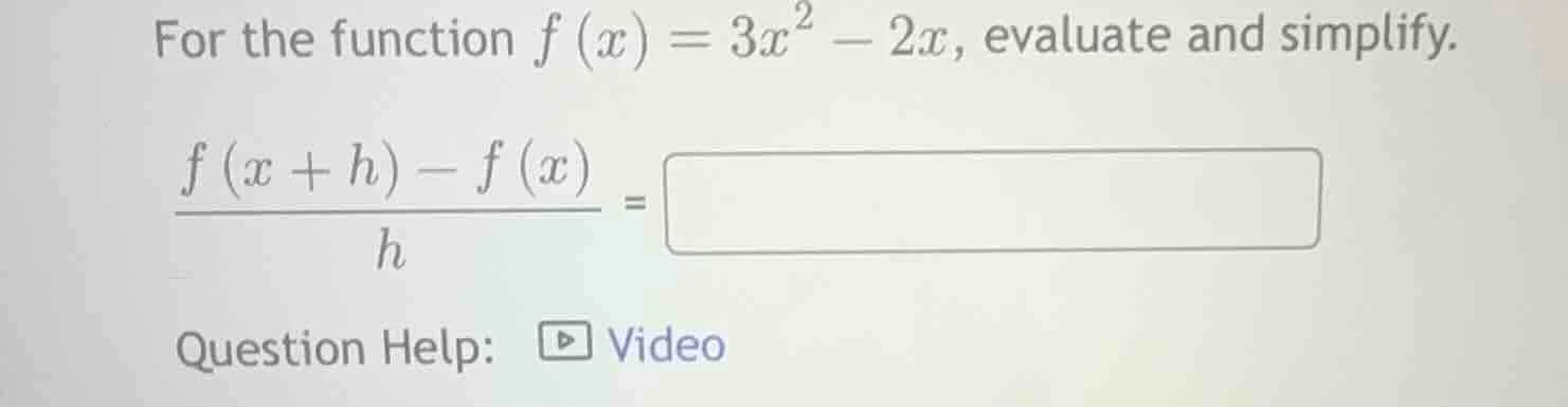 for the function $f(x) = 3x^2 - 2x$, evaluate and simplify.\\(\\frac{f(…