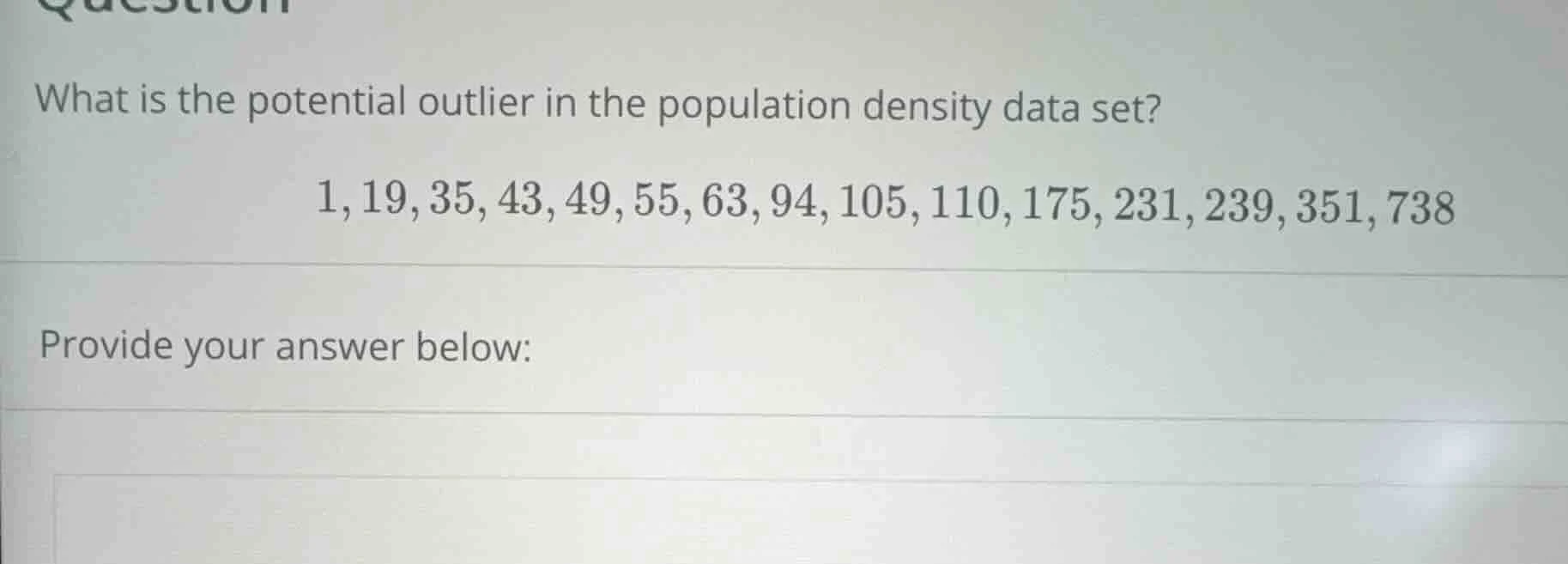 what is the potential outlier in the population density data set? 1,19,…