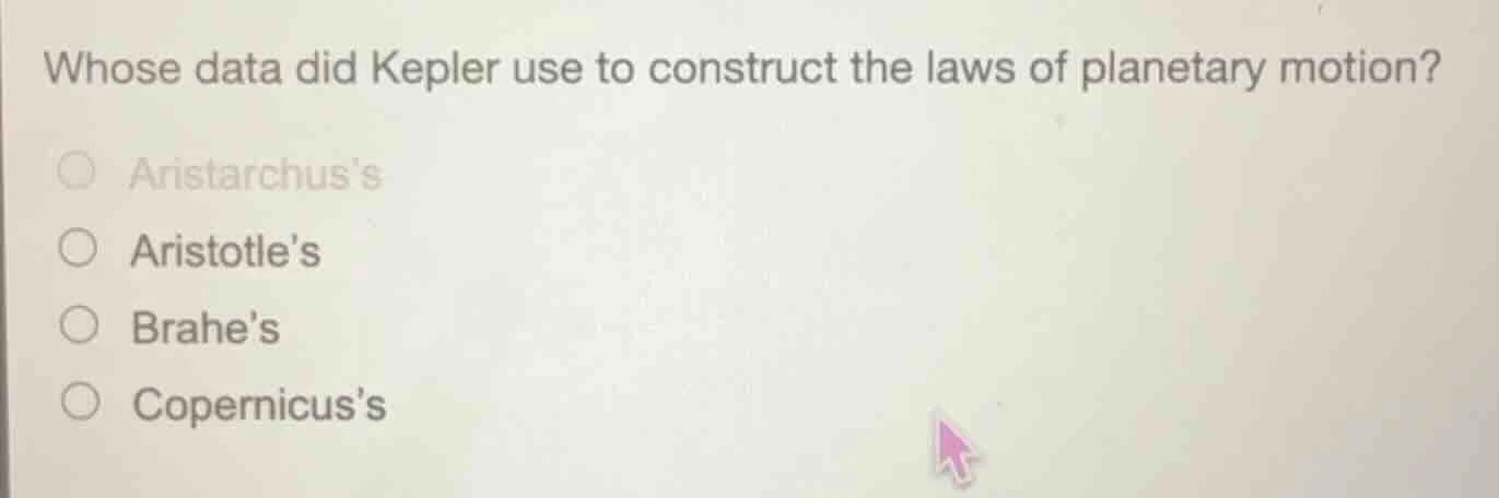 whose data did kepler use to construct the laws of planetary motion? ar…