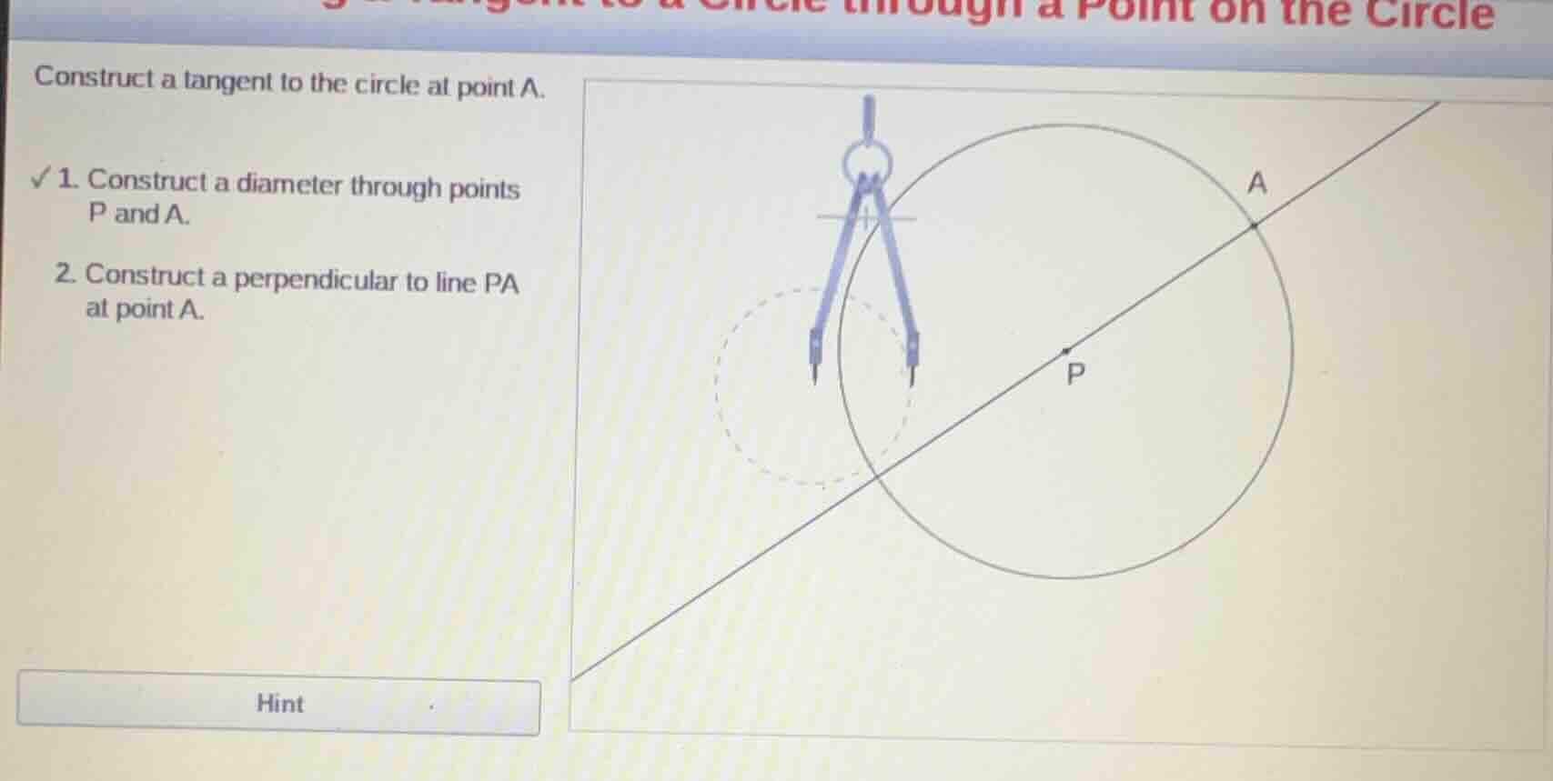 construct a tangent to the circle at point a. 1. construct a diameter t…