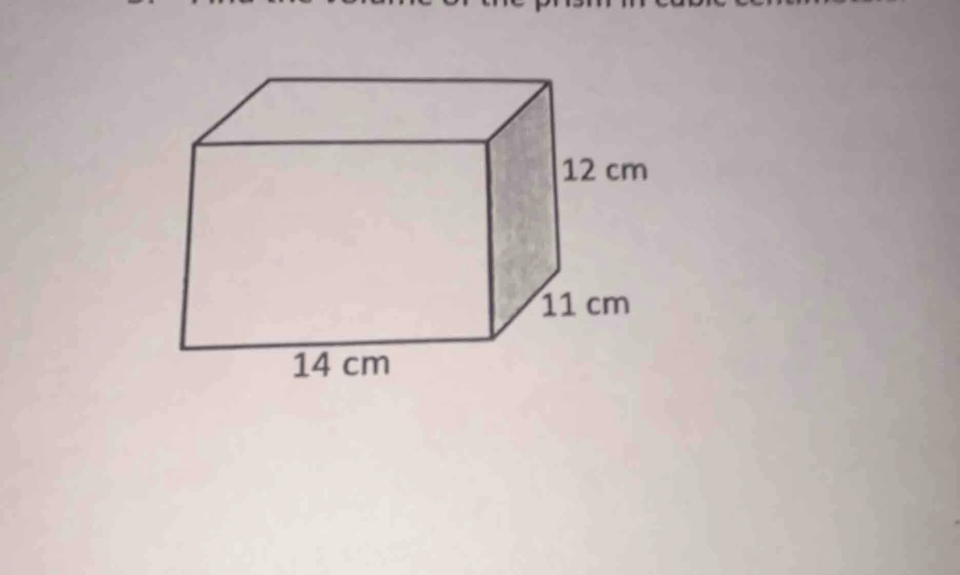 find the volume of the prism in cubic centimeters. the prism has dimens…