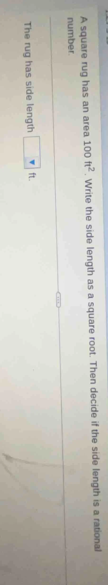 a square rug has an area 100 ft². write the side length as a square roo…