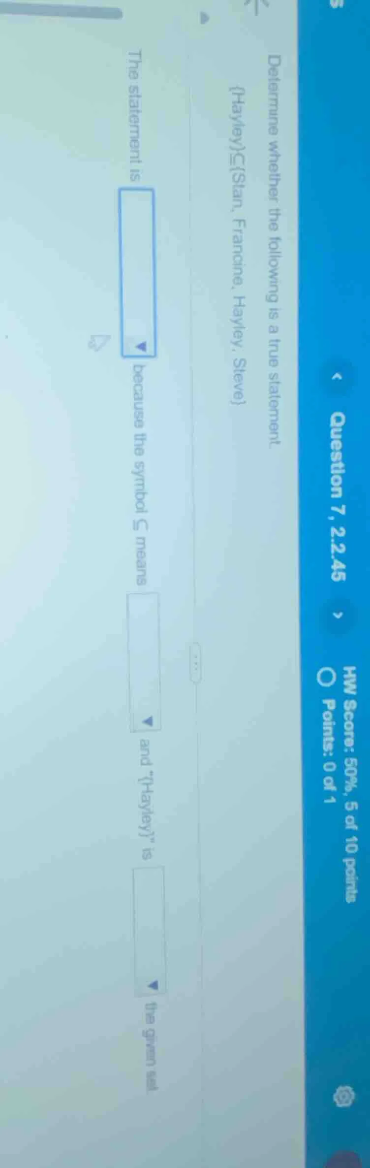 determine whether the following is a true statement. {hayley} ⊂ {stan, …