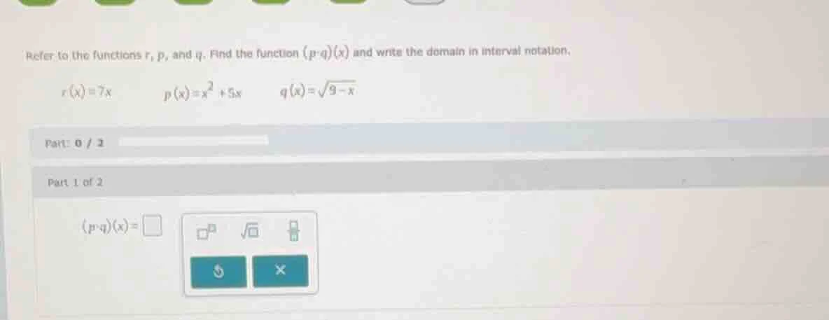 refer to the functions r, p, and q. find the function (p·q)(x) and writ…