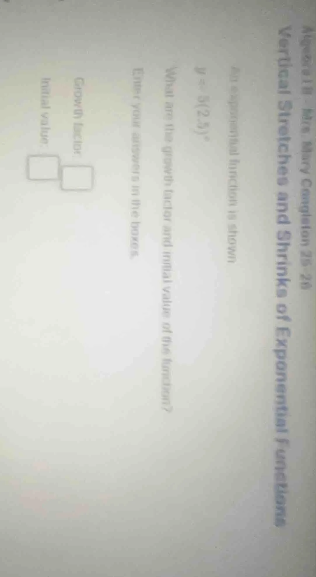 an exponential function is shown ( y = 5(2.5)^x ) what are the growth f…