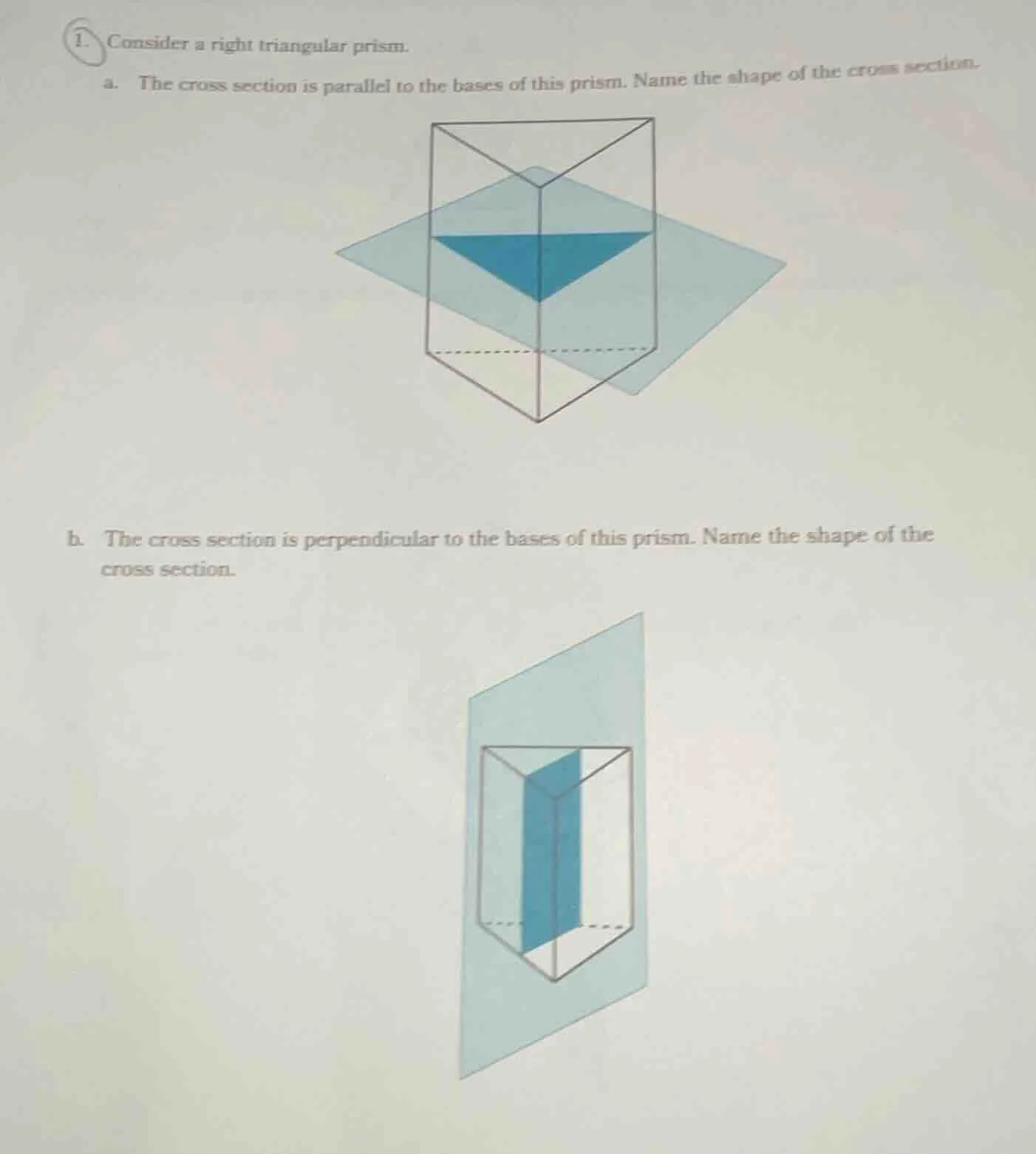 1. consider a right triangular prism. a. the cross section is parallel …