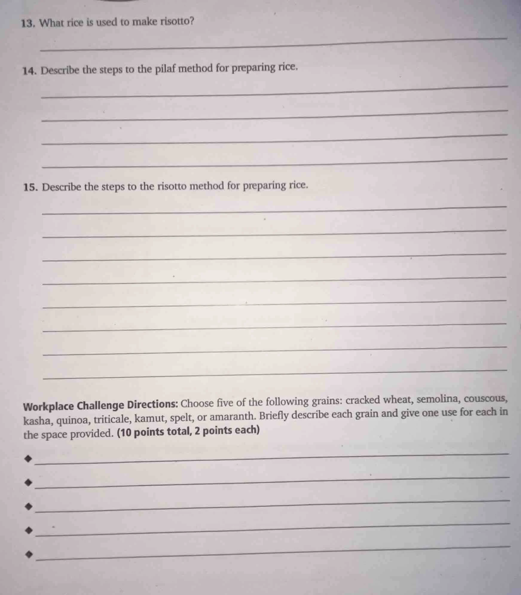 13. what rice is used to make risotto? 14. describe the steps to the pi…