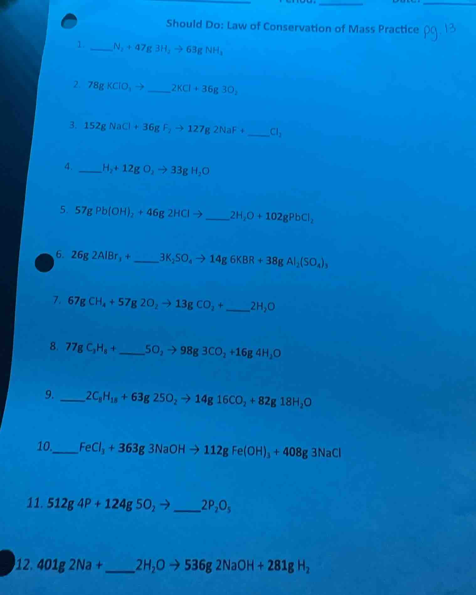 should do: law of conservation of mass practice pg. 13 1. ____n₂ + 47g …