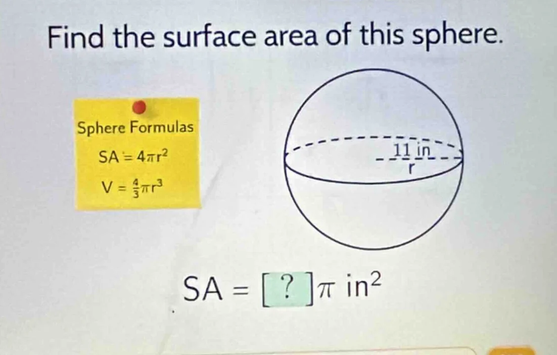 find the surface area of this sphere. sphere formulas sa = 4πr² v = \\(…