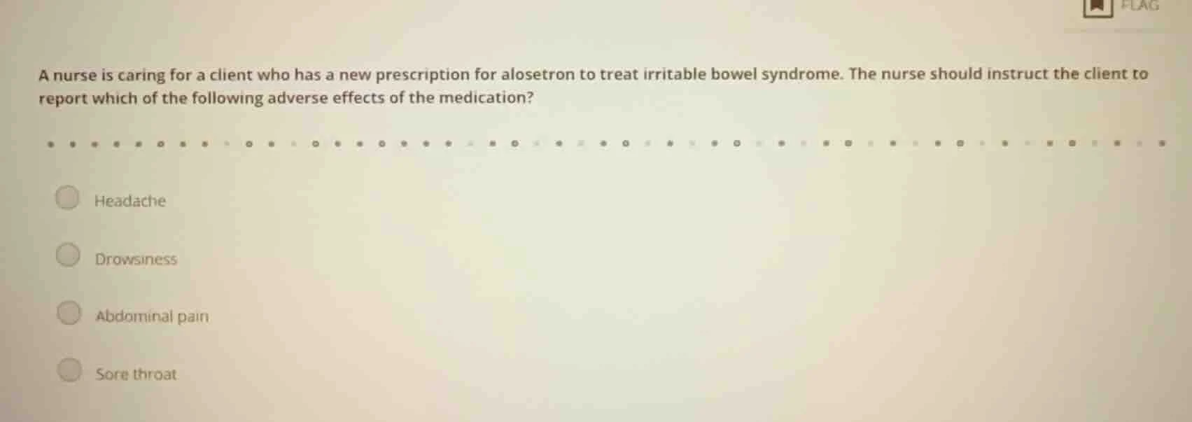 a nurse is caring for a client who has a new prescription for alosetron…