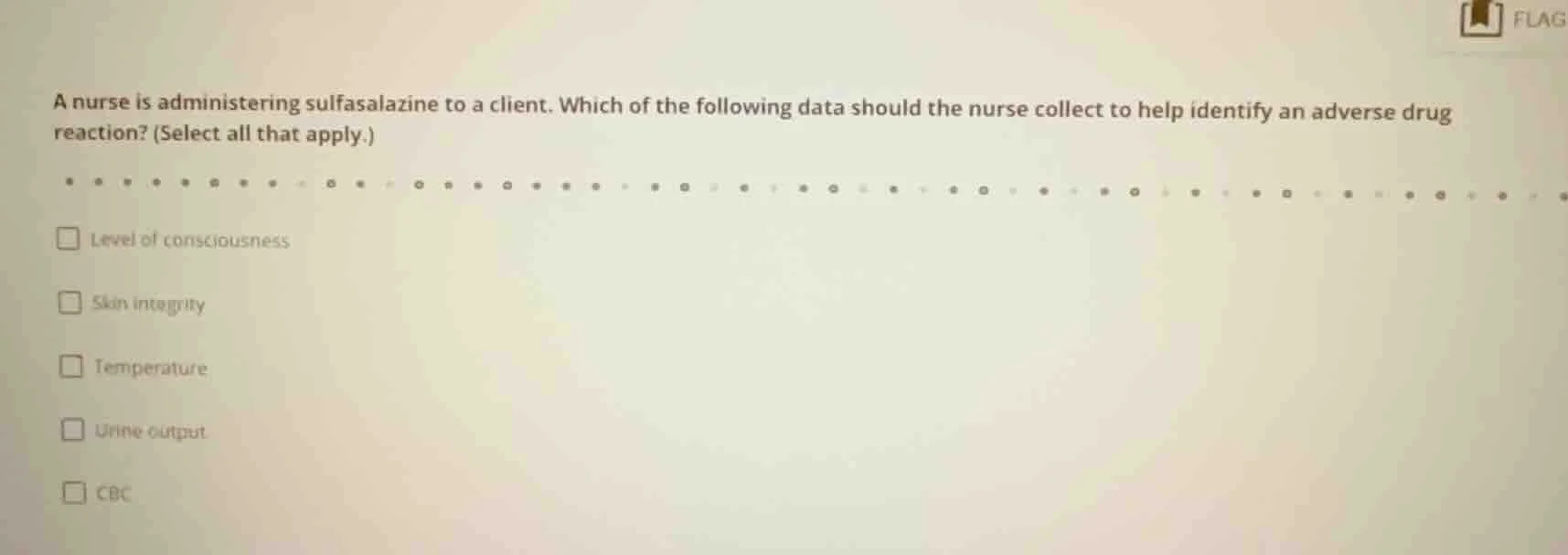 a nurse is administering sulfasalazine to a client. which of the follow…