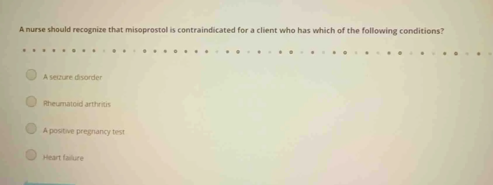 a nurse should recognize that misoprostol is contraindicated for a clie…