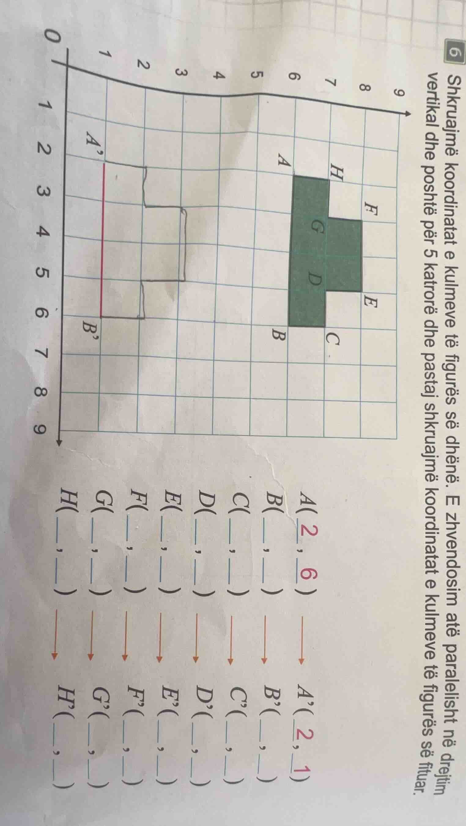 shkruajmë koordinatat e kulmeve të figurës së dhënë. e zhvendosim atë p…