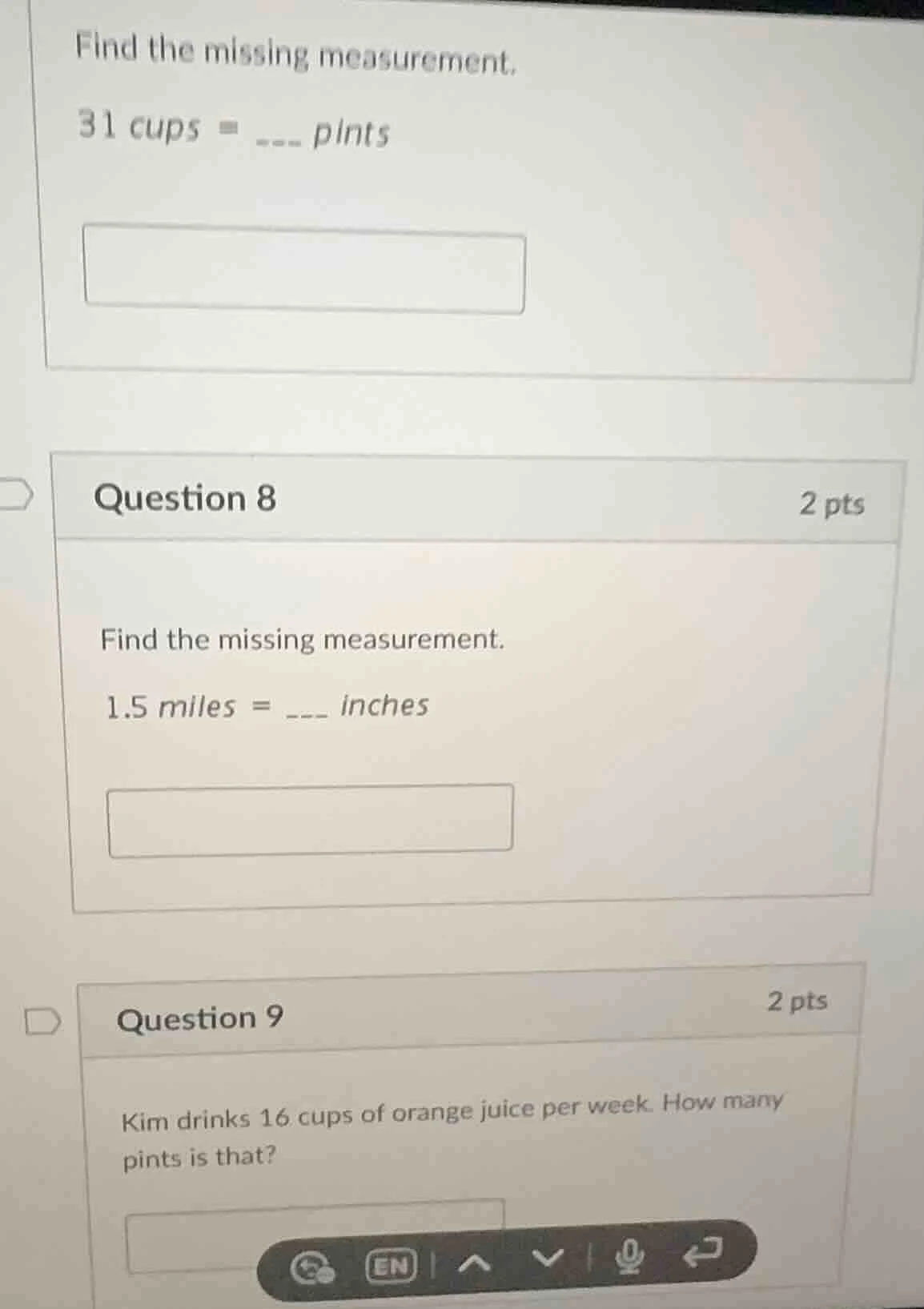 find the missing measurement. 31 cups = ___ pints question 8 2 pts find…