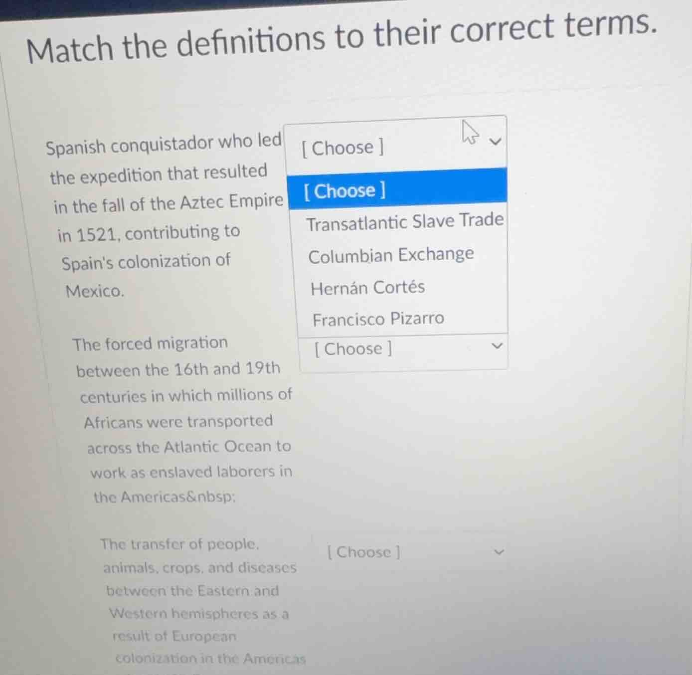 match the definitions to their correct terms. spanish conquistador who …