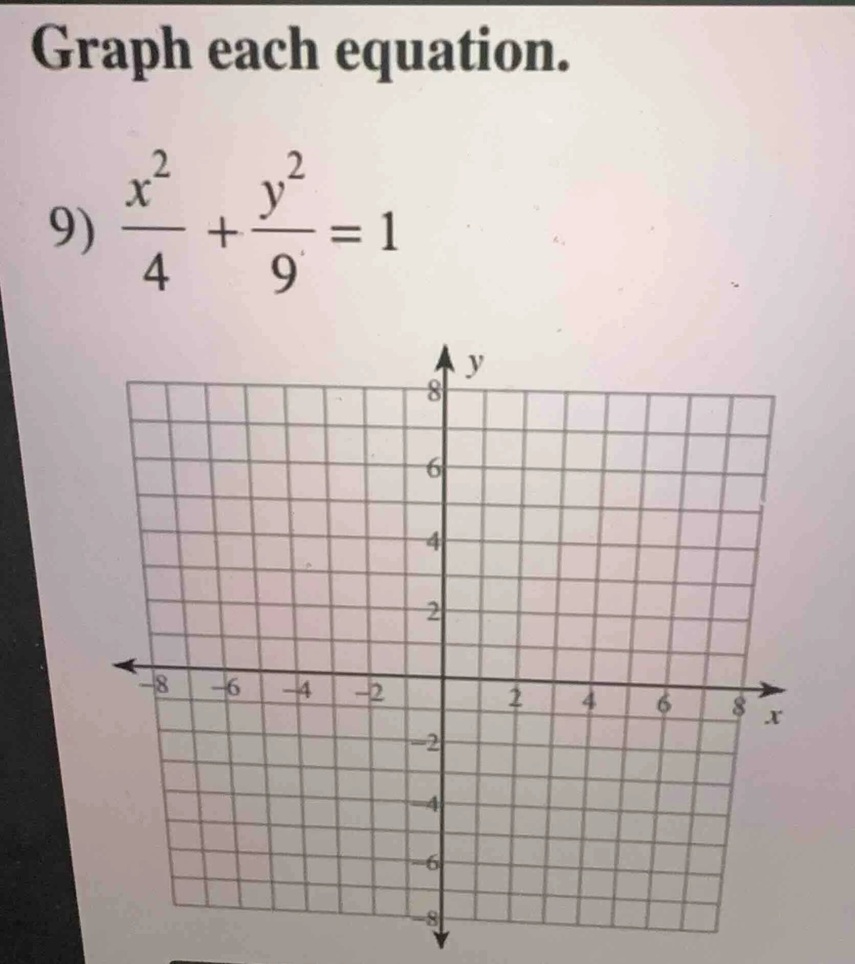 graph each equation. 9) \\(\\frac{x^2}{4} + \\frac{y^2}{9} = 1\\)