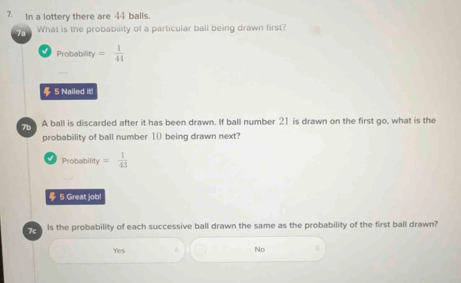 7. in a lottery there are 44 balls. 7a what is the probability of a par…
