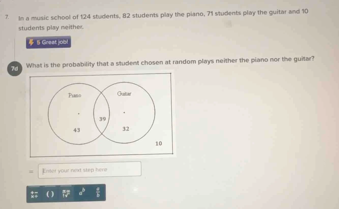 7. in a music school of 124 students, 82 students play the piano, 71 st…