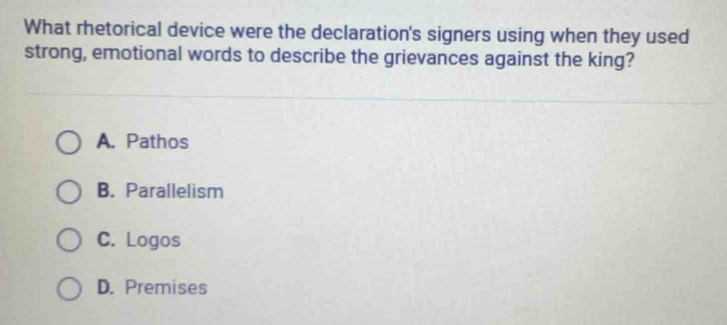 what rhetorical device were the declarations signers using when they us…