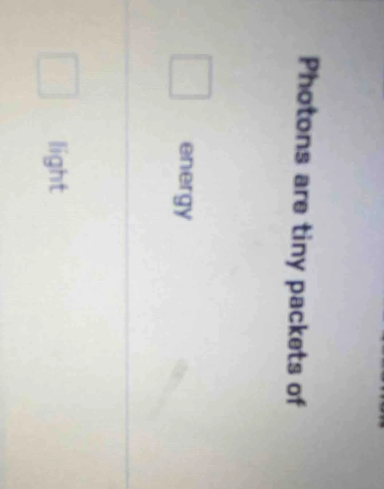 photons are tiny packets of energy light