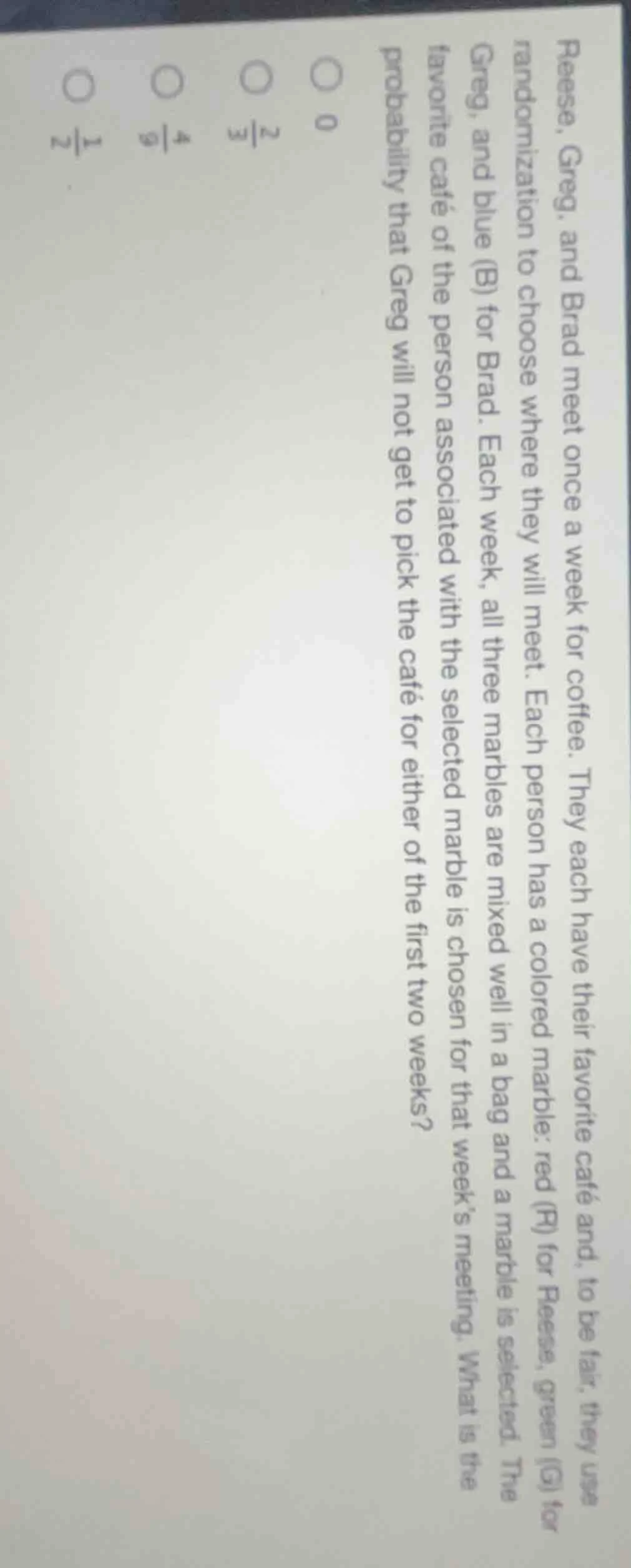 reese, greg, and brad meet once a week for coffee. they each have their…