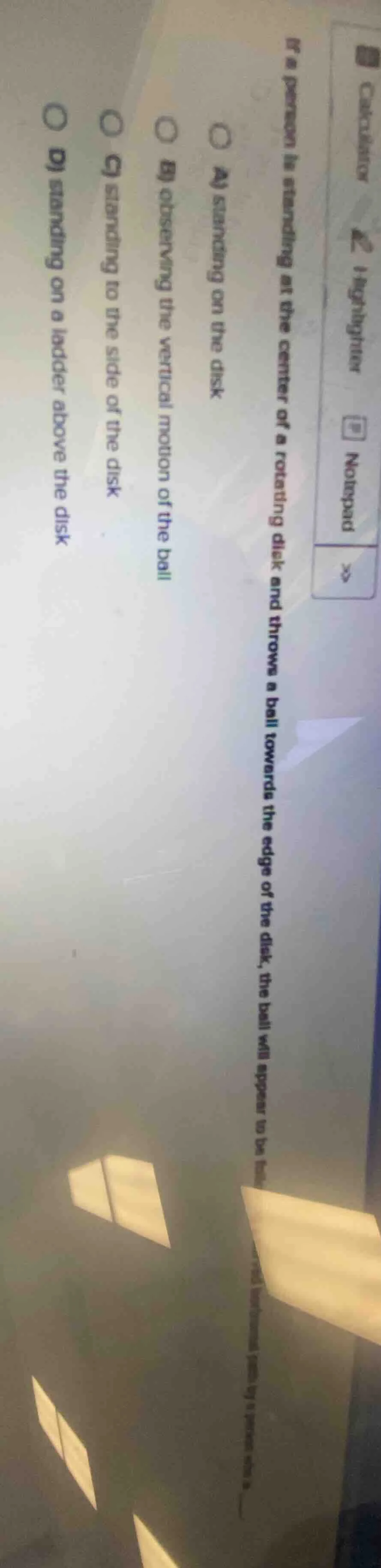 if a person is standing at the center of a rotating disk and throws a b…