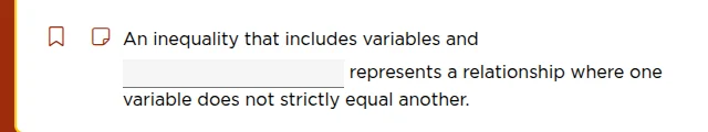 an inequality that includes variables and represents a relationship whe…