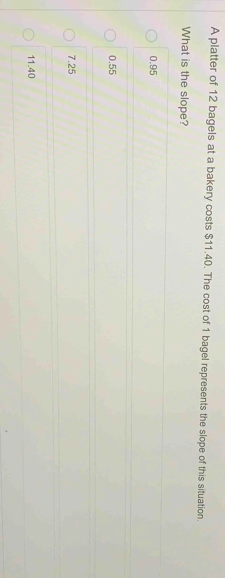 a platter of 12 bagels at a bakery costs $11.40. the cost of 1 bagel re…