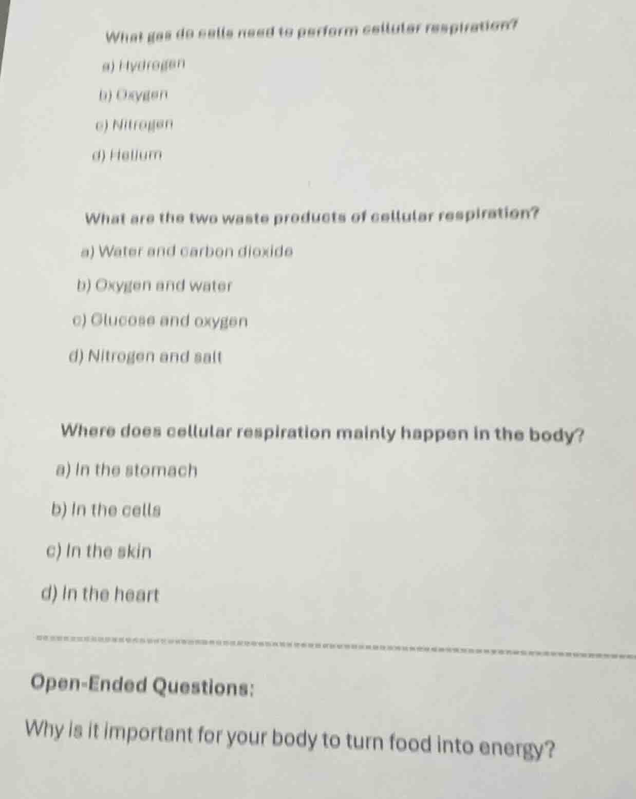 what gas do cells need to perform cellular respiration? a) hydrogen b) …