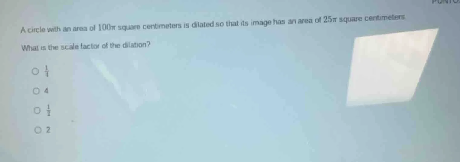 a circle with an area of 100π square centimeters is dilated so that its…