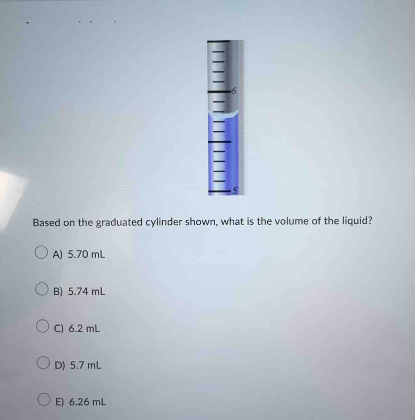 based on the graduated cylinder shown, what is the volume of the liquid…