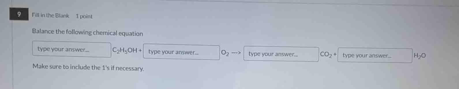 9 fill in the blank 1 point balance the following chemical equation typ…