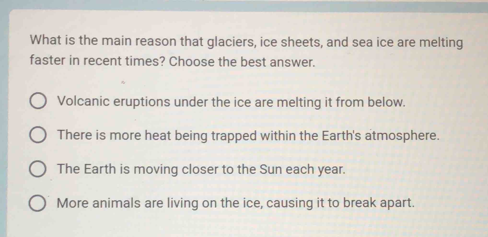 what is the main reason that glaciers, ice sheets, and sea ice are melt…