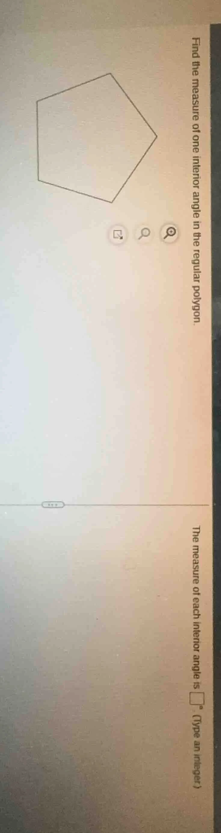 find the measure of one interior angle in the regular polygon. the meas…