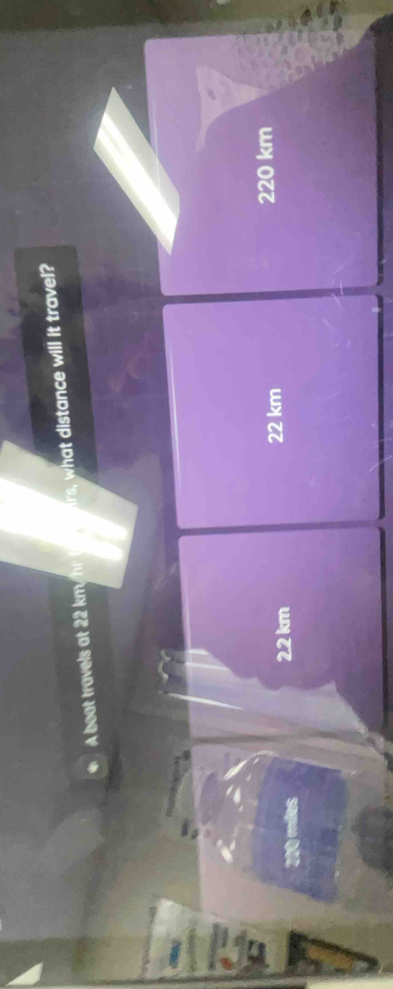 a boat travels at 22 km/hr for hrs, what distance will it travel? optio…