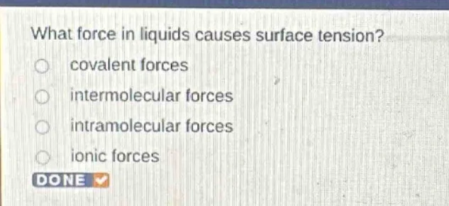 what force in liquids causes surface tension? covalent forces intermole…