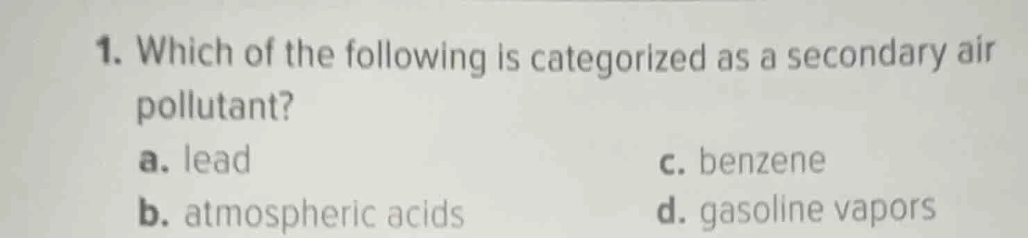 1. which of the following is categorized as a secondary air pollutant? …