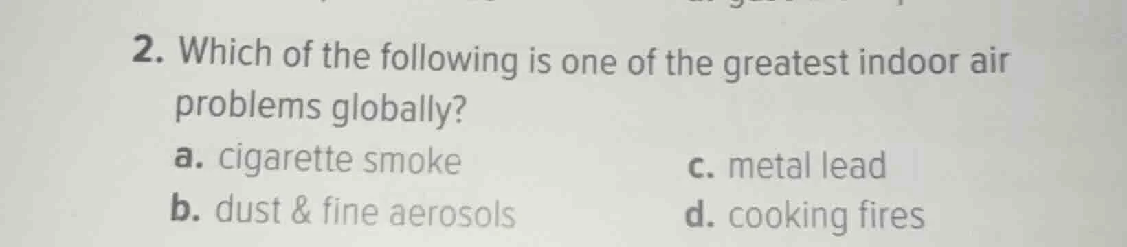 2. which of the following is one of the greatest indoor air problems gl…