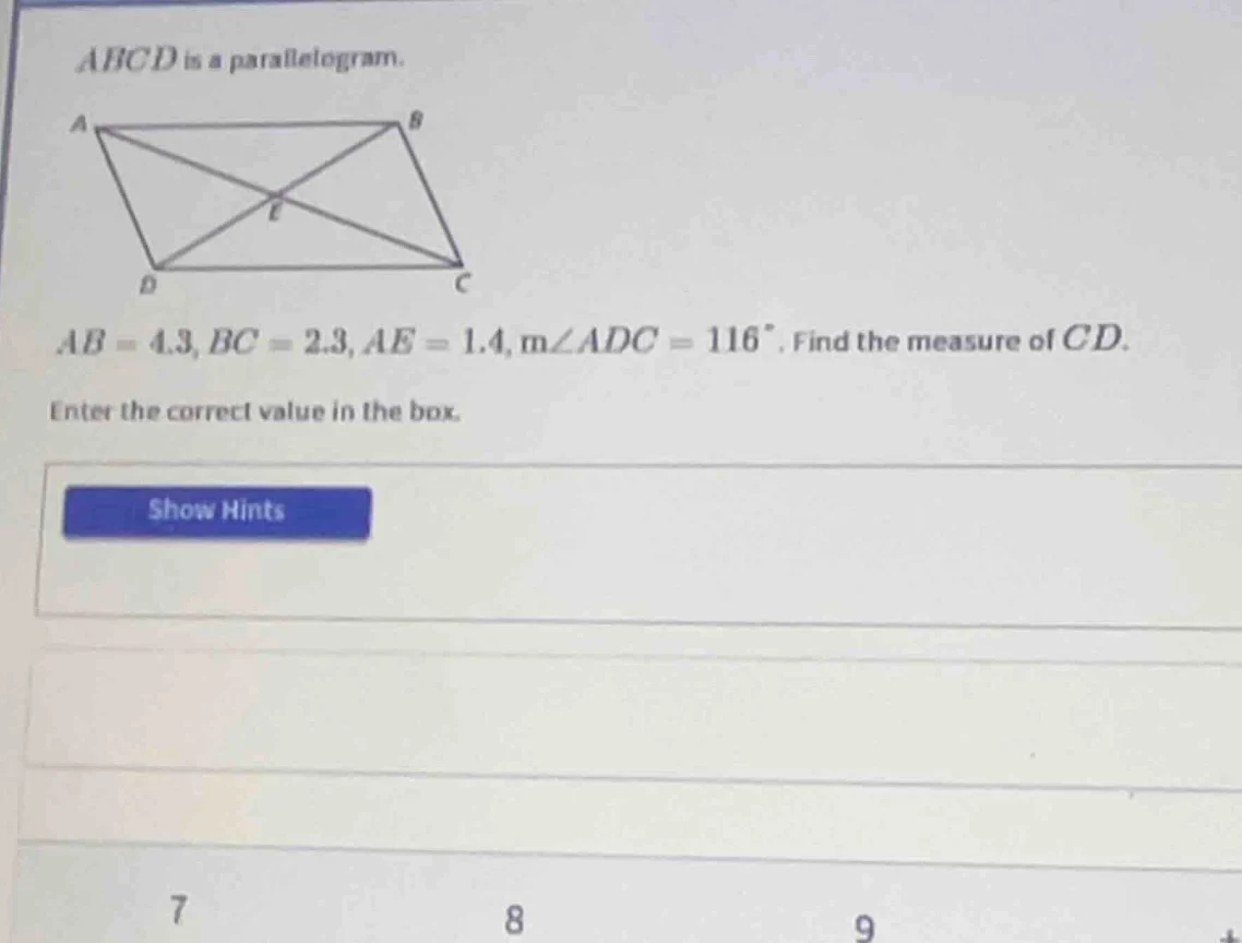 abcd is a parallelogram. ab = 4.3, bc = 2.3, ae = 1.4, m∠adc = 116°. fi…