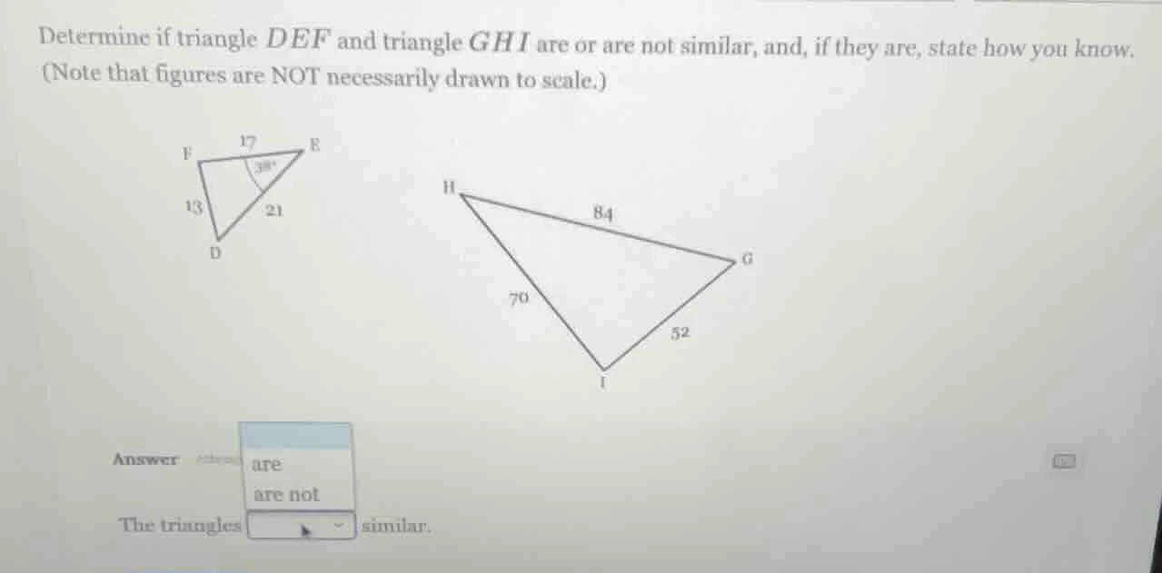 determine if triangle def and triangle ghi are or are not similar, and,…
